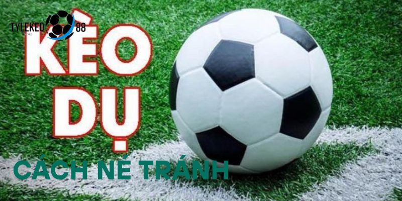 cách nhận biết kèo dụ