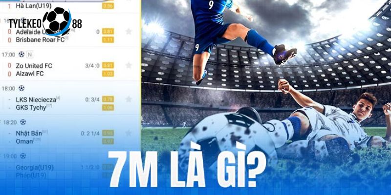 tỷ lệ kèo 7m