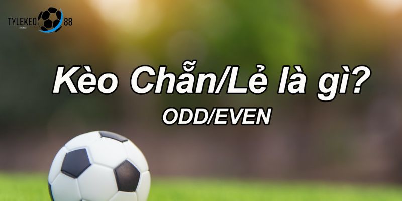 kèo chẵn lẻ