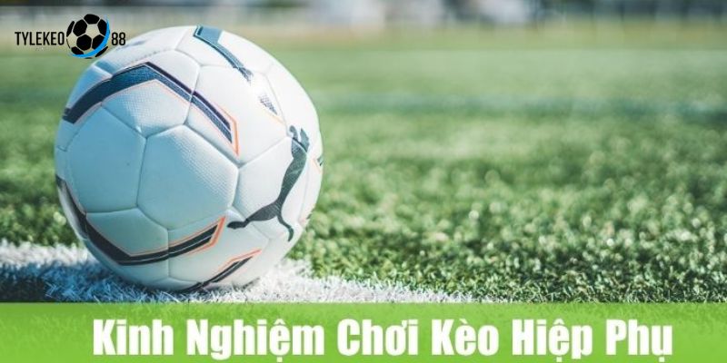 kèo hiệp phụ