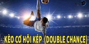kèo cơ hội kép