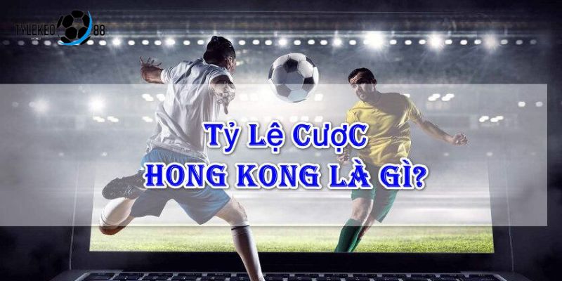 tỷ lệ cược hồng kông