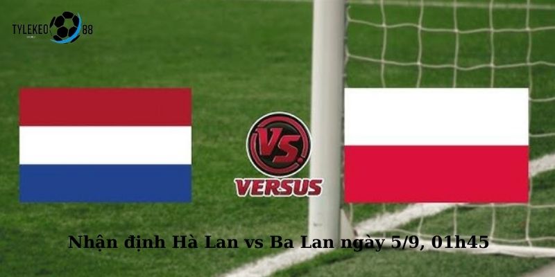 Hà Lan vs Ba Lan