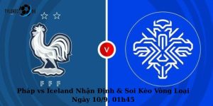 Pháp vs Iceland