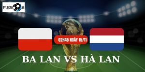 Ba Lan vs Hà Lan