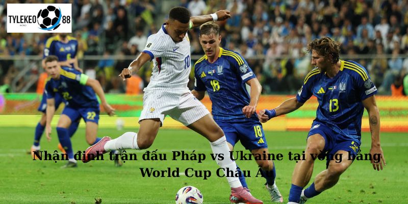 Pháp vs Ukraine