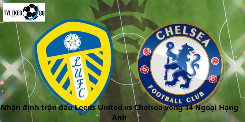 leeds united vs chelsea