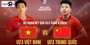 U23 Việt Nam vs U23 Trung Quốc