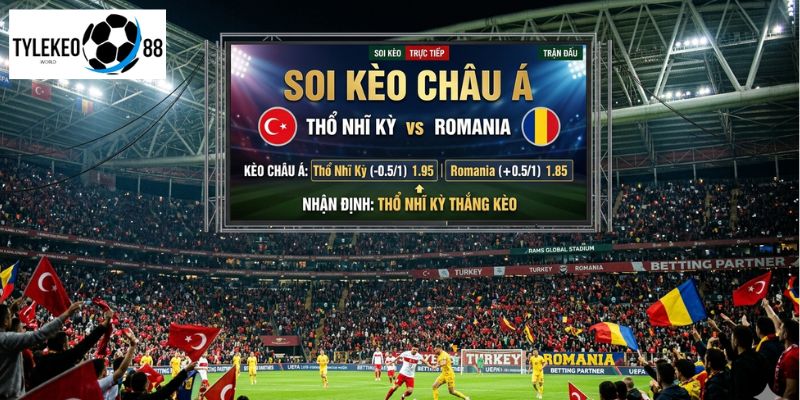 Thổ Nhĩ Kỳ vs Romania