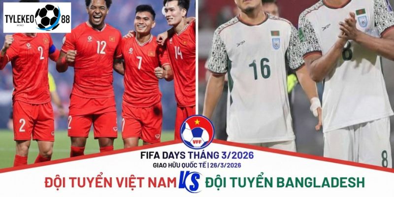 Việt Nam vs Bangladesh