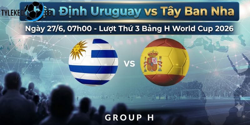 Uruguay vs Tây Ban Nha