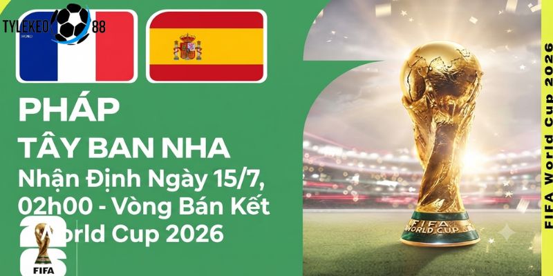 Pháp vs Tây Ban Nha