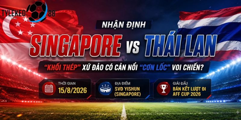 Singapore vs Thái Lan