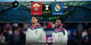 Elche vs Real Madrid